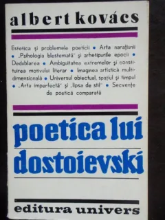 POETICA LUI DOSTOIEVSKI - ALBERT KOVACS