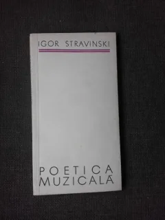 POETICA MUZICALA - IGOR STRAVINSKI