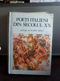 POETI ITALIENI DIN SECOLUL XX - ANTOLOGIE DE MARIN MINCU