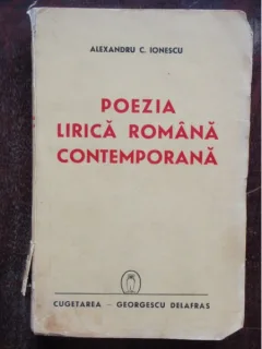 POEZIA LIRICA ROMANA CONTEMPORANA - ALEXANDRU C. IONESCU