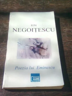 POEZIA LUI EMINESCU - I. NEGOITESCU
