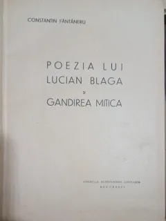 Poezia lui Lucian Blaga si gandirea mitica - Constantin Fantaneru