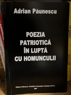 Poezia patriotica in lupta cu homunculii - Adrian Paunescu