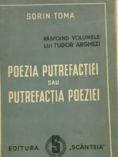 Poezia putrefactiei sau putrefactia poeziei - Sorin Toma
