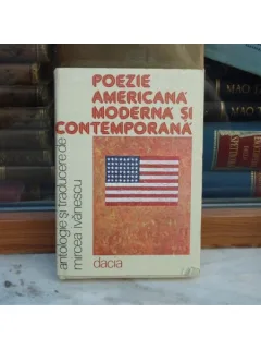 Poezie americana moderna si contemporana , Mircea Ivanescu , 1986