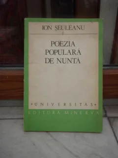POEZIE POPULARA DE NUNTA , ION SEULEANU