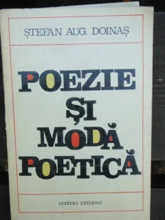 POEZIE SI MODA POETICA - STEFAN AUG. DOINAS