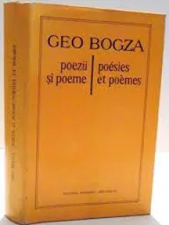 Poezii si poeme - Geo Bogza  editie bilingva romana-franceza