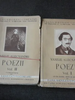 POEZII - VASILE ALECSANDRI CU UN STUDIU, NOTE, COMENTARII DE ELENA RADULESCU POGONEANU, VOL.I+II