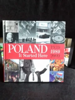 POLAND IT STARTED HERE - 1939. 1989. 2009