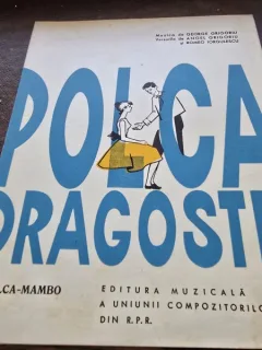 Polca dragostei - muzica George Grigoriu, versuri Angel Grigoriu si Romeo Iorgulescu, partitura