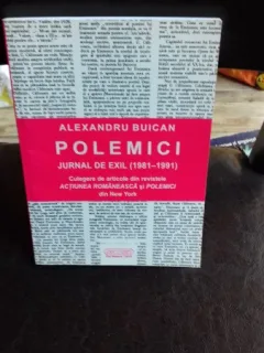 POLEMICI JURNAL DE EXIL - ALEXANDRU BUICAN