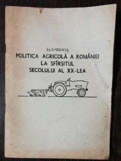 POLITICA AGRICOLA A ROMANIEI LA SF, SEC. XX-LEA - ING.N.MARINCUS
