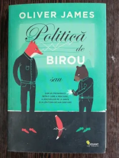 POLITICA DE BIROU - OLIVER JAMES