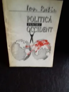 POLITICA PENTRU OCCIDENT - ION RATIU