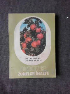 POMICULTURA ZONELOR INALTE - GRIGORE MIHAESCU