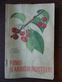 Pomii si arbustii fructiferi - I.Militiu, Fl.Lupescu, Gh.Stanciu