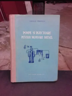 POMPE SI INJECTOARE PENTRU MOTOARE DIESEL - VASILE TARABOI