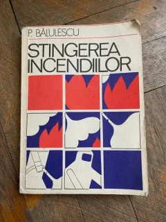 Pompiliu Balulescu - Stingerea incendiilor