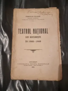 Pompiliu Eliade - Teatrul National din Bucuresti 1908-1909