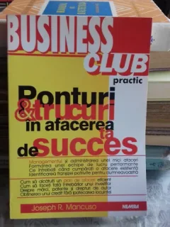 PONTURI SI TRUCURI IN AFACEREA TA DE SUCCES - JOSEPH R. MANCUSO
