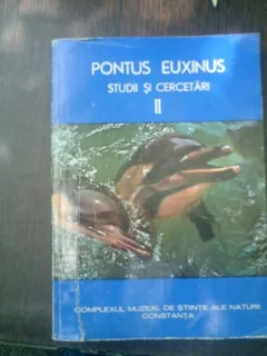 Pontus Euxinus Studii si cercetari II - Dr. Stoica Godeanu si Ing. Marcel Stanciu