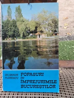 POPASURI IN IMPREJURIMILE BUCURESTILOR DE GH. GRAUR FLORESCU , 1983