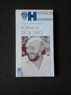 PORNIND DE LA ZERO - CASSIAN MARIA SPIRIDON  (POEZIE)