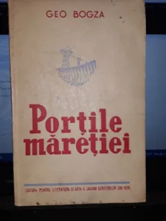 Portile Maretiei - Geo Bogza
