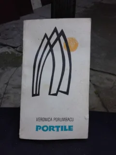 PORTILE - VERONICA PORUMBACU   (CU DEDICATIA AUTOAREI)