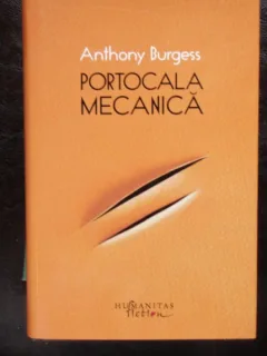 PORTOCALA MECANICA - ANTHONY BURGESS