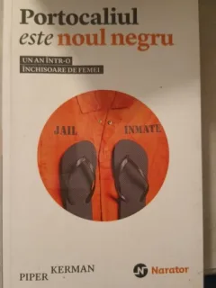 Portocaliul este noul negru - Piper Kerman