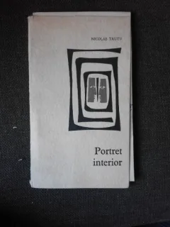 Portret interior - Nicolae Tautu  (poezii, cu dedicatia autorului)