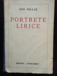 PORTRETE LIRICE - ION PILLAT