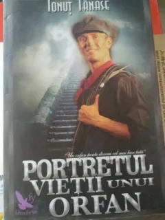 Portretul vietii unui orfan - Ionut Tanase