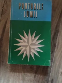 PORTURILE LUMII, DE STERIE CIULACHE