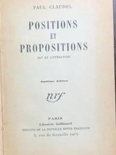 Positions et propositions( Pozitii si propozitii- carte in franceza)- Paul Claudel