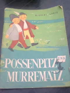 POSSENPITZ UND MURREMATZ - NICOLAE LABIS   (EDITIE IN LIMBA GERMANA)