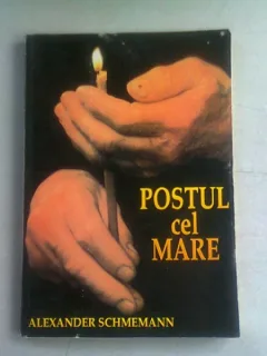 POSTUL CEL MARE - ALEXANDER SCHMEMANN