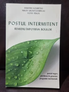 Postul intermitent. Remediu impotriva bolilor - Dimitris Kouretas