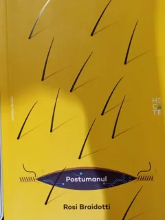 Postumanul - Rosi Braidotti