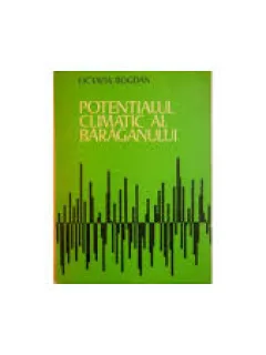 Potentialul Climatic Al Baraganului - Octavia Bogdan