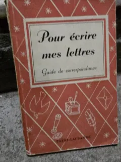 Pour ecrire mes lettres, guide de correspondance
