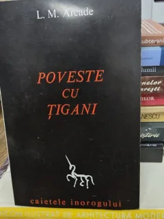 Poveste cu tigani - L.M. Arcade