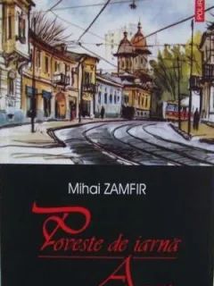 POVESTE DE IARNA. ACASA - MIHAI ZAMFIR