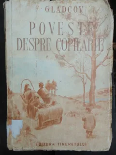 POVESTE DESPRE COPILARIE - F. GLADCOV