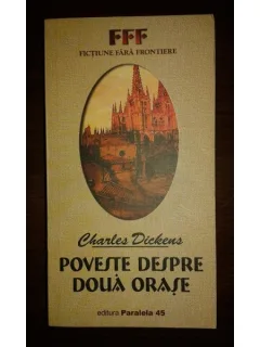 POVESTE DESPRE DOUA ORASE, CHARLES DICKENS