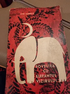 POVESTEA CU ELEFANTUL VIZIRULUI - IVO ANDRIC