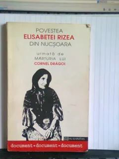 Povestea Elisabetei Rizea din Nucsoara -Irina Nicolau