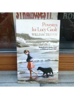 Povestea lui Lucy Gault , William Trevor , 2002